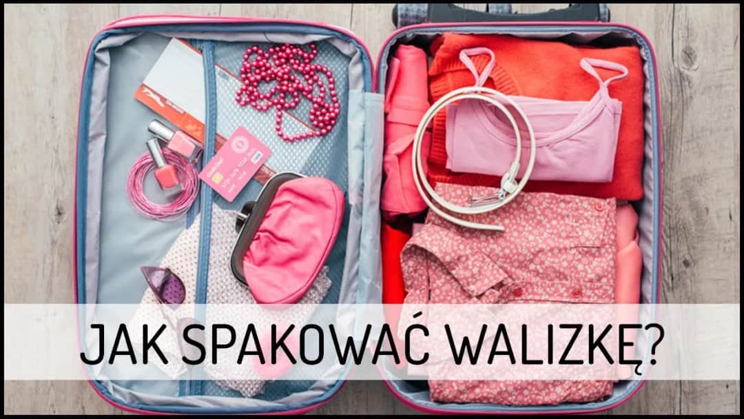 Co spakować do walizki na wakacje? Niezbędne rzeczy, które musisz mieć