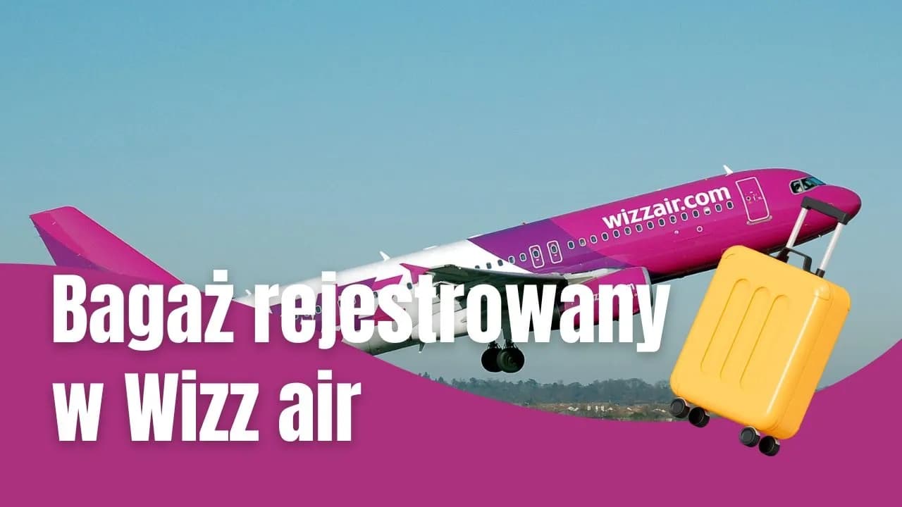 Czy można zmienić bagaż w Wizz Air? Poznaj wszystkie szczegóły i koszty